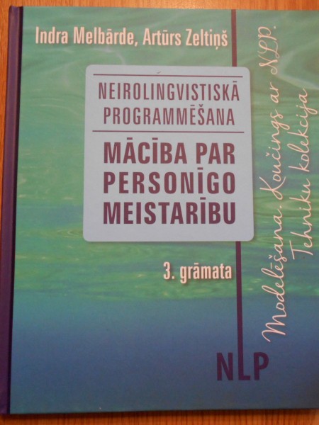Neirolingvistiskā programmēšana. 3. grāmata.