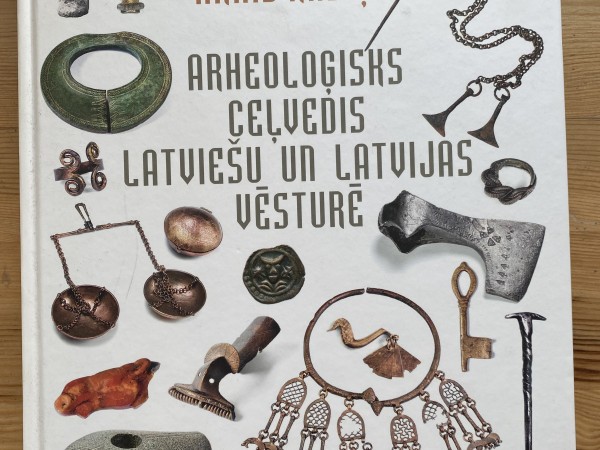 Arheoloģisks ceļvedis latviešu un Latvijas vēsturē