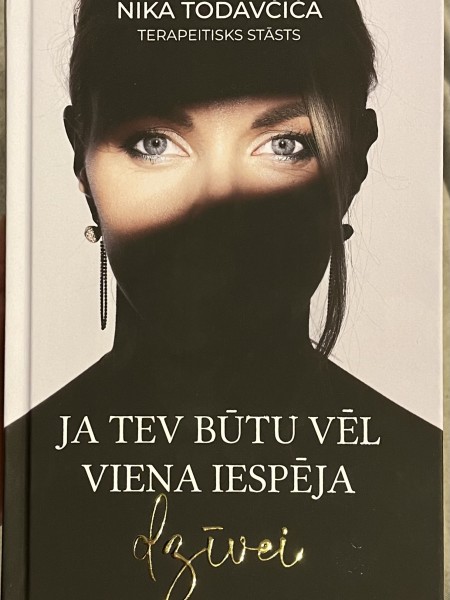Ja Tev būtu vēl viena iespēja dzīvei
