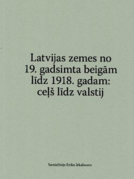 Latvijas zemes no 19. gadsimta beigām līdz 1918. gadam