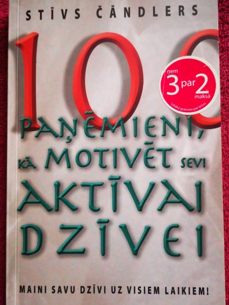 100 paņēmieni, kā motivēt sevi aktīvai dzīvei