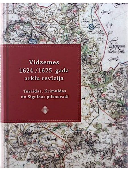 Vidzemes 1624./1625. gada arklu revīzija. Turaidas, Krimuldas un Siguldas pilsnovadi