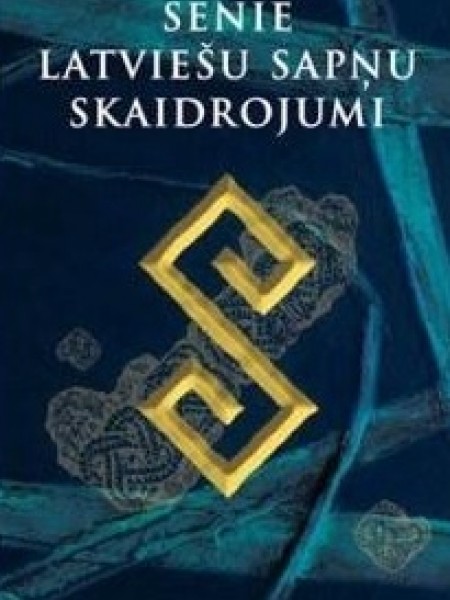 Senie latviešu sapņu skaidrojumi