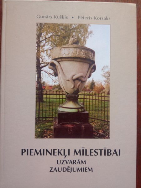 Pieminekļi mīlestībai uzvarām zaudējumiem