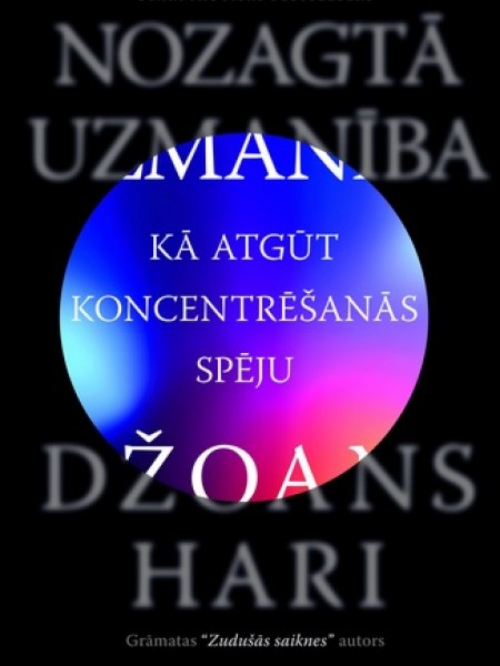 Nozagtā uzmanība. Kā atgūt koncentrēšanās spēju