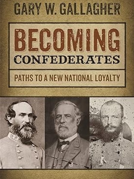 Becoming Confederates: Paths to a New National Loyalty