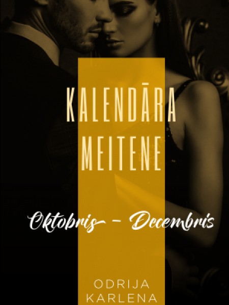 Kalendāra meitene. Oktobris–decembris