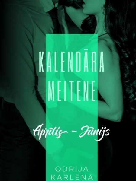 Kalendāra meitene. Aprīlis – jūnijs