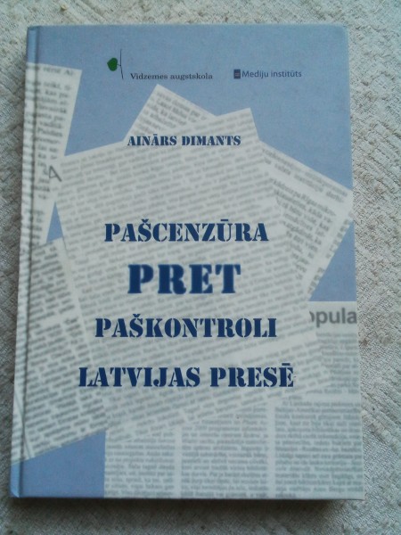 Pašcenzūra pret paškontroli Latvijas presē