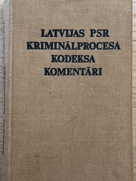 Latvijas PSR Kriminālprocesa kodeksa komentāri