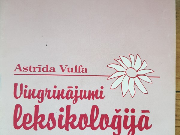 Vingrinājumi leksikoloģijā 10.-12.klasei