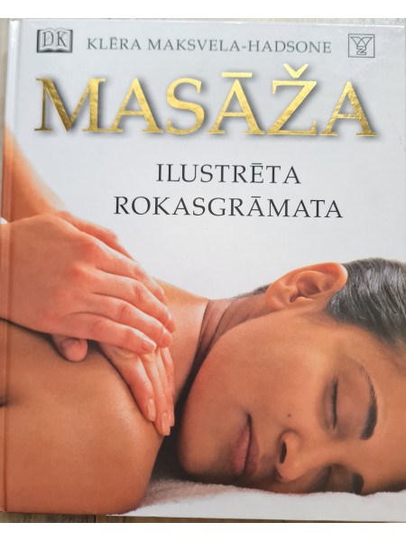 Masāža. Ilustrētā rokasgrāmata