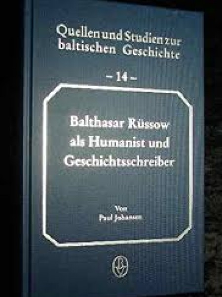 Balthasar Rüssow als Humanist und Geschichtsschreiber
