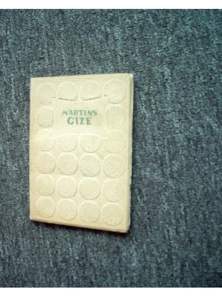 Mārtiņš Gīze/stāsts iz Rīgas senatnes/Zelta ābeles izdevums/Anšlava Eglīša zīm. un pēcvārds