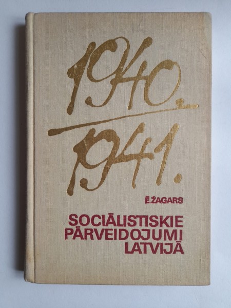1940-1941. Sociālistiskie pārveidojumi Latvijā