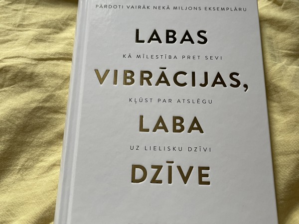 Labas vibrācijas, laba dzīve