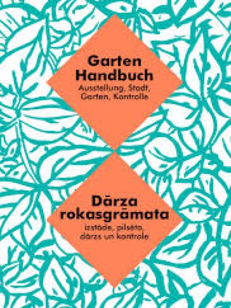 Dārza rokasgrāmata: izstāde, pilsēta, dārzs, kontrole/Garten Handbuch: Ausstellung, Stadt, Garten, K