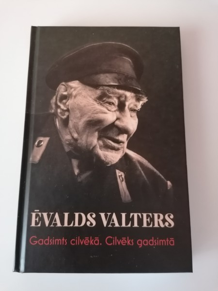 Ēvalds Valters Gadsimts cilvēkā. Cilvēks gadsimtā.