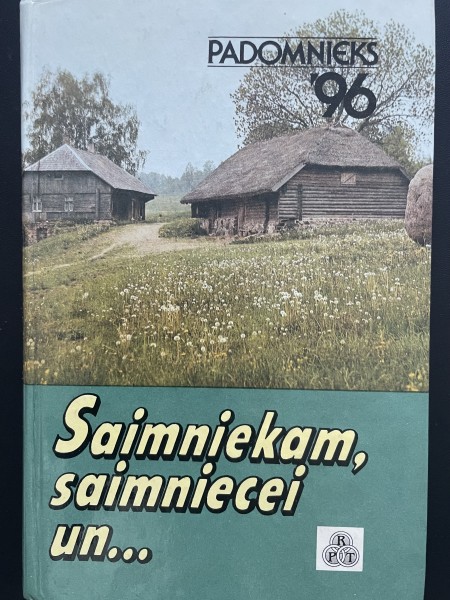 Saimniekam, saimniecei un ...