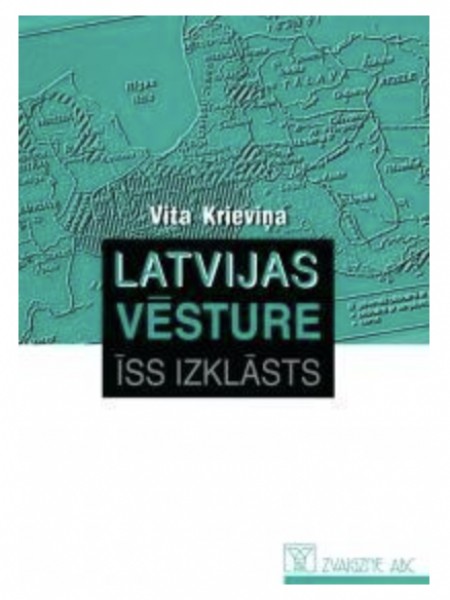 Latvijas vēsture - Īss Izklāsts
