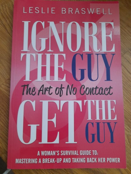 Ignore the guy, Get the guy, The Art of No Contact