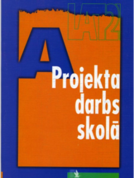 Projekta darbs skolā