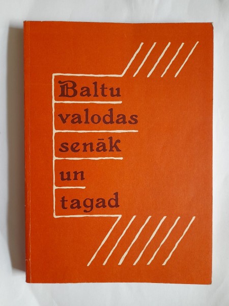 Baltu valodas senāk un tagad. Rakstu krājums