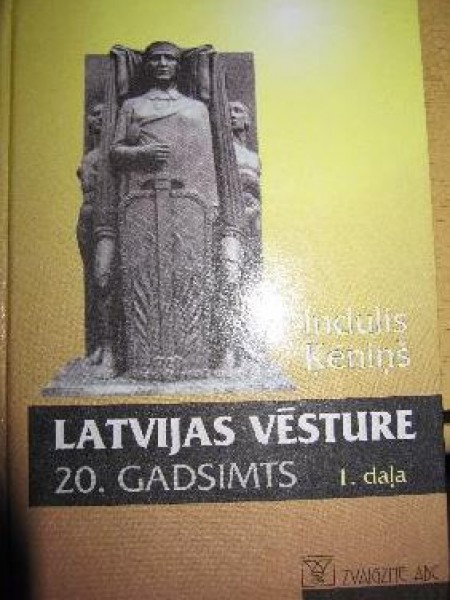 Latvijas vēsture 20.gadsimts 1.daļa