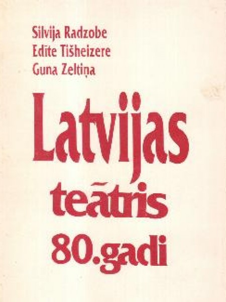 Latvijas teātris 80. gadi