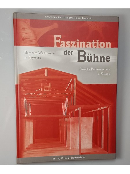 Faszination der Bühne - Barockes Welttheater in Bayreuth