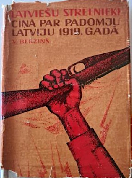 Latviešu strēlnieki cīņā par Padomju Latviju 1919. gadā