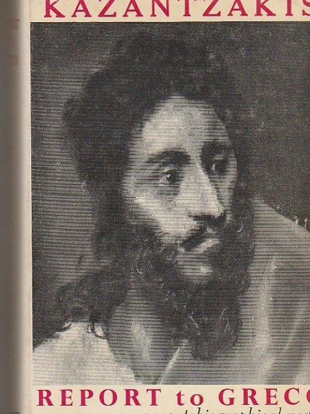 Report to Greco  An Autobiographical Novel