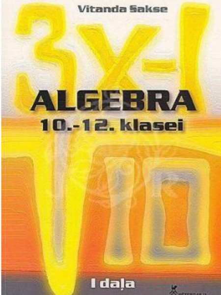Algebra 10.-12. klasei I daļa