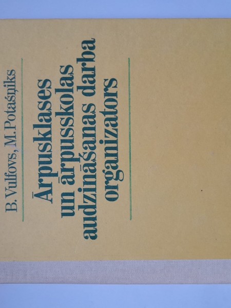 Ārpusklases un ārpusskolas audzināšanas darba organizācija