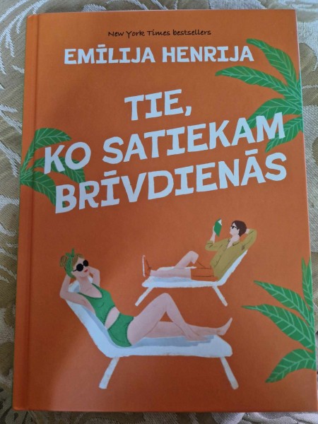 Tie, ko satiekam brīvdienās