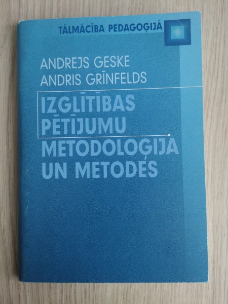 Izglītības pētījumi metodoloģija un metodes. Tālmācība pedagoģijā.