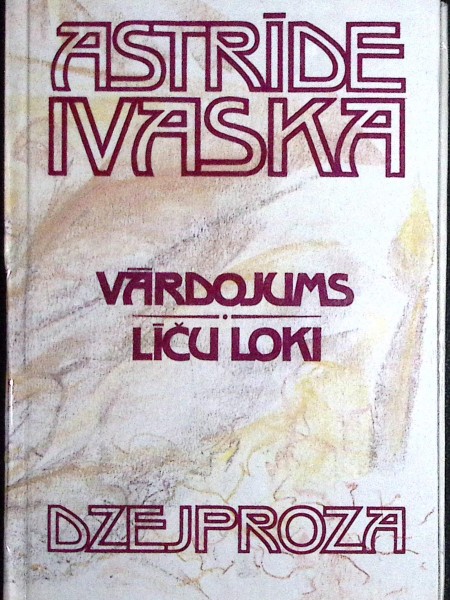 Vārdojums / Līču loki. Dzejproza