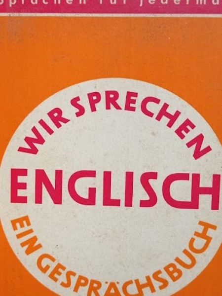 Wir sprechen Englisch. Ein Gesprachesbuch