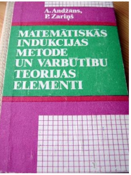 Matemātiskās indukcijas metode un varbūtību teorijas elementi