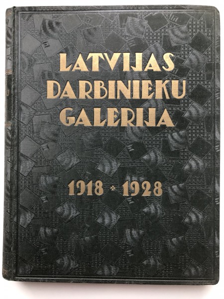 LATVIJAS DARBINIEKU GALERIJA 1918 - 1928