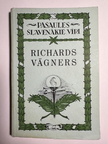 PASAULES SLAVENĀKIE VĪRI No 3. RICHARDS VĀGNERS