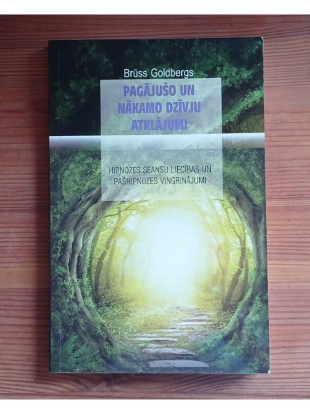 Pagājušo un nākamo dzīvju atklājumi