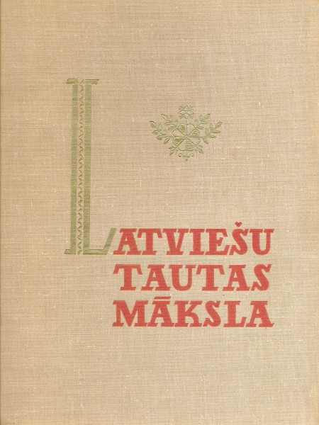 Latviešu tautas māksla, 3. sējums, Apģērbs : XVIII gs. beigas - XIX gs., izd. 1961.-1967. g.