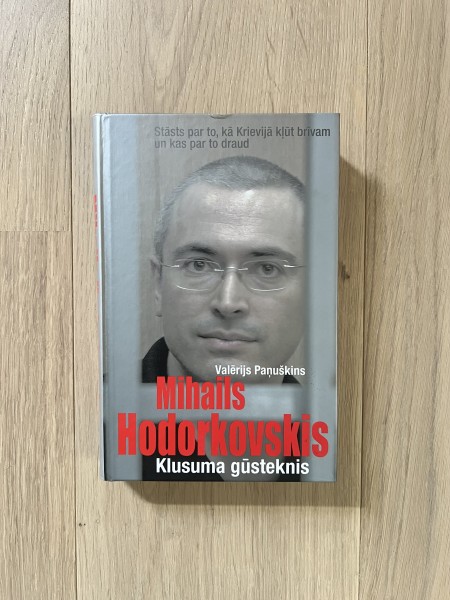 Mihails Hodorkovskis. Klusuma gūsteknis