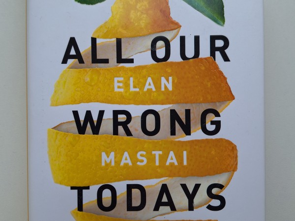 All Our Wrong Todays