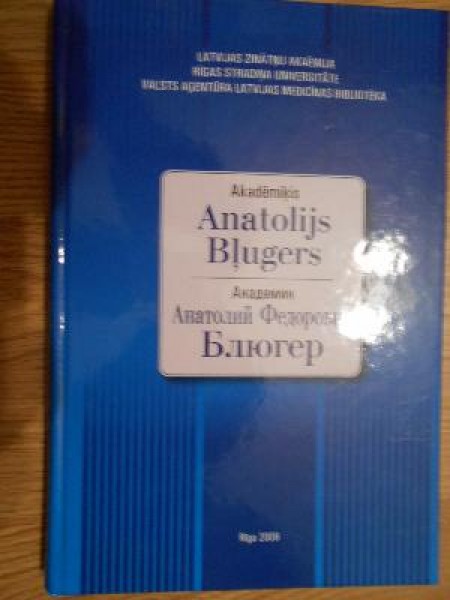 Akadēmiķis Anatolijs Bļugers