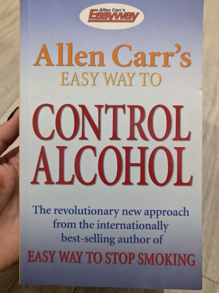 Allen Carr's Easy Way To Control Alcohol
