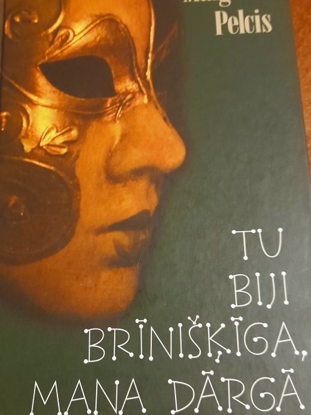 Tu biji brīnišķīga mana dārgā