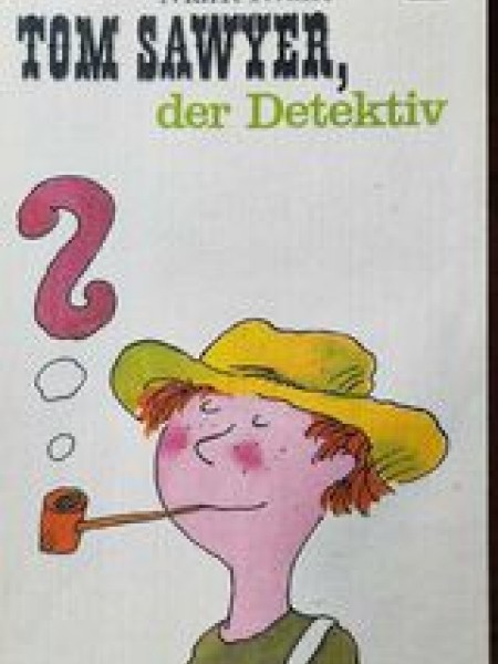 Tom Sawyer, der Detektiv