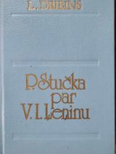 P.Stučka par V.I.Ļeņinu